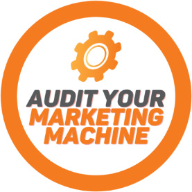 AUDIT YOUR MARKETING MACHINE